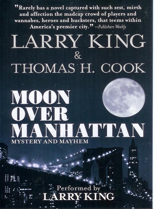 Title details for Moon Over Manhattan by Larry King - Available